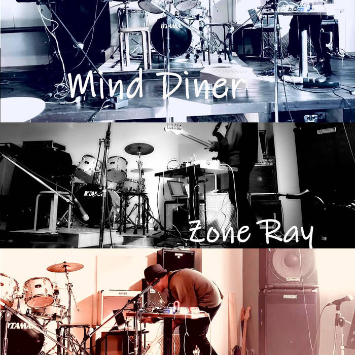 “Mind Dinner” by Zone Ray (2023) Live-sourced album based on a 2023 performance in Kobe (2023年、神戸での無題ライブをもとに構成されたアルバム)